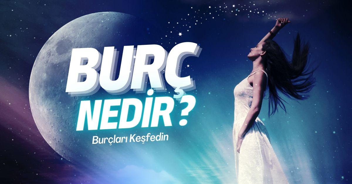 Gökyüzünün Gizemli Rehberleri: Burçlar ve Karakter Analizleri